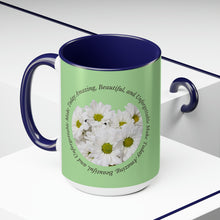 Load image into Gallery viewer, Make Today Amazing, Beautiful, and Unforgettable -Two-Tone Glossy Mugs, 15 & 11oz Available in 4 Colors~ ~ Inspirational Mug, Cup Daisies