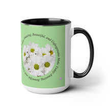 Load image into Gallery viewer, Make Today Amazing, Beautiful, and Unforgettable -Two-Tone Glossy Mugs, 15 & 11oz Available in 4 Colors~ ~ Inspirational Mug, Cup Daisies