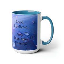 Load image into Gallery viewer, All Things Possible, I Believe, Help My Unbelief, Mark 9:23-24, Faith Two-Tone Glossy Mugs, 15oz ~ ~