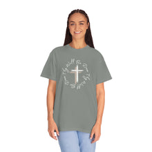 Load image into Gallery viewer, Thy Will Be Done Unisex Garment-Dyed T-shirt, Faith Shirt, Inspirational Shirt