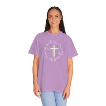 Load image into Gallery viewer, Thy Will Be Done Unisex Garment-Dyed T-shirt, Faith Shirt, Inspirational Shirt