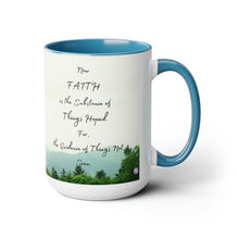 Load image into Gallery viewer, Faith is the things hoped for, Hebrews 11:1, KJV, Two-Tone Glossy Mugs, 15oz ~ ~