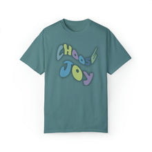 Load image into Gallery viewer, Choose Joy Shirt, Unisex Garment-Dyed T-shirt