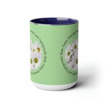Load image into Gallery viewer, Make Today Amazing, Beautiful, and Unforgettable -Two-Tone Glossy Mugs, 15 & 11oz Available in 4 Colors~ ~ Inspirational Mug, Cup Daisies