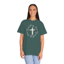 Load image into Gallery viewer, Thy Will Be Done Unisex Garment-Dyed T-shirt, Faith Shirt, Inspirational Shirt