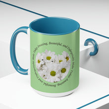 Load image into Gallery viewer, Make Today Amazing, Beautiful, and Unforgettable -Two-Tone Glossy Mugs, 15 & 11oz Available in 4 Colors~ ~ Inspirational Mug, Cup Daisies