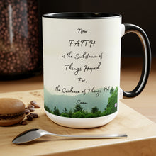 Load image into Gallery viewer, Faith is the things hoped for, Hebrews 11:1, KJV, Two-Tone Glossy Mugs, 15oz ~ ~