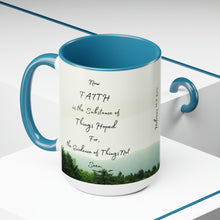 Load image into Gallery viewer, Faith is the things hoped for, Hebrews 11:1, KJV, Two-Tone Glossy Mugs, 15oz ~ ~