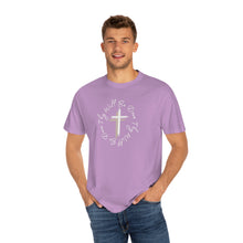 Load image into Gallery viewer, Thy Will Be Done Unisex Garment-Dyed T-shirt, Faith Shirt, Inspirational Shirt
