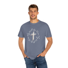 Load image into Gallery viewer, Thy Will Be Done Unisex Garment-Dyed T-shirt, Faith Shirt, Inspirational Shirt