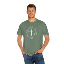 Load image into Gallery viewer, Thy Will Be Done Unisex Garment-Dyed T-shirt, Faith Shirt, Inspirational Shirt