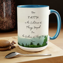 Load image into Gallery viewer, Faith is the things hoped for, Hebrews 11:1, KJV, Two-Tone Glossy Mugs, 15oz ~ ~