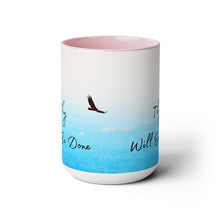 Load image into Gallery viewer, Thy Will Be Done, Two-Tone Glossy Mugs, 15oz ~ ~