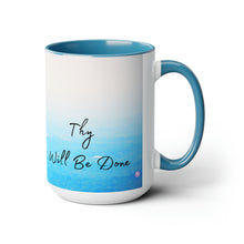 Load image into Gallery viewer, Thy Will Be Done, Two-Tone Glossy Mugs, 15oz ~ ~