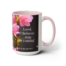 Load image into Gallery viewer, All Things Possible, I Believe, Help My Unbelief, Mark 9:23-24 NKJV, Two-Tone Glossy Mugs, 15oz ~ ~