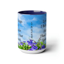 Load image into Gallery viewer, All Things Possible, I Believe, Help My Unbelief, Mark 9:23-24, Faith, Morning Glories, Two-Tone Glossy Mugs, 15oz ~ ~