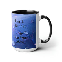 Load image into Gallery viewer, All Things Possible, I Believe, Help My Unbelief, Mark 9:23-24, Faith Two-Tone Glossy Mugs, 15oz ~ ~
