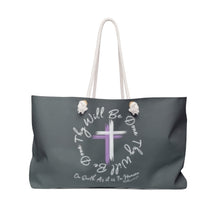 Load image into Gallery viewer, Thy Will Be Done Weekender Tote - Bag, Great for Shopping, Church, art Supplies, Vacation, or a trip to town or the Beach.