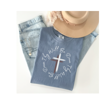 Load image into Gallery viewer, Thy Will Be Done Unisex Garment-Dyed T-shirt, Faith Shirt, Inspirational Shirt