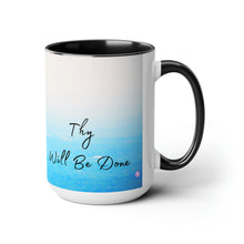 Load image into Gallery viewer, Thy Will Be Done, Two-Tone Glossy Mugs, 15oz ~ ~
