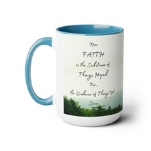 Load image into Gallery viewer, Faith is the things hoped for, Hebrews 11:1, KJV,  Two-Tone Glossy Mugs, 15oz ~ ~
