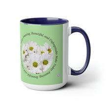 Load image into Gallery viewer, Make Today Amazing, Beautiful, and Unforgettable -Two-Tone Glossy Mugs, 15 &amp; 11oz Available in 4 Colors~ ~ Inspirational Mug, Cup Daisies
