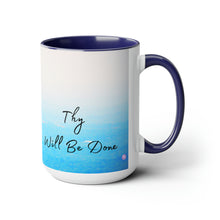 Load image into Gallery viewer, Thy Will Be Done, Two-Tone Glossy Mugs, 15oz ~ ~
