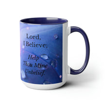 Load image into Gallery viewer, All Things Possible, I Believe, Help My Unbelief, Mark 9:23-24, Faith Two-Tone Glossy Mugs, 15oz ~ ~
