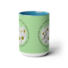 Load image into Gallery viewer, Make Today Amazing, Beautiful, and Unforgettable -Two-Tone Glossy Mugs, 15 &amp; 11oz Available in 4 Colors~ ~ Inspirational Mug, Cup Daisies
