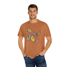 Load image into Gallery viewer, Choose Joy Shirt, Unisex Garment-Dyed T-shirt
