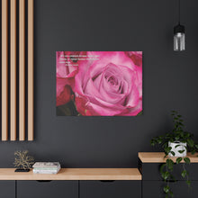 Load image into Gallery viewer, Chose The Beauty of the Positive- Be Thankful Thorn Bushes Have Pink Roses.   Matte Canvas, Stretched, 1.25&quot;
