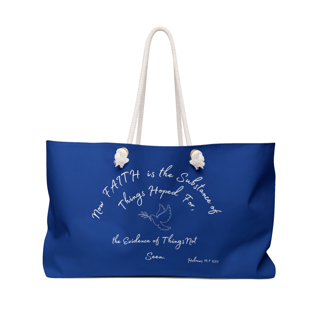 Faith is the substance hoped for.  Weekender Tote - Bag