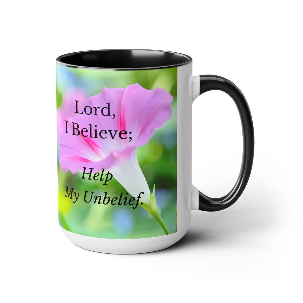 All Things Possible, I Believe, Help My Unbelief, Mark 9:23-24 NKJV, Faith, Pink Morning Glories,  Two-Tone Glossy Mugs, 15oz ~ ~