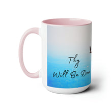 Load image into Gallery viewer, Thy Will Be Done, Two-Tone Glossy Mugs, 15oz ~ ~
