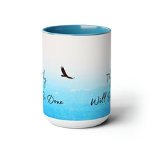 Load image into Gallery viewer, Thy Will Be Done, Two-Tone Glossy Mugs, 15oz ~ ~
