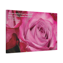 Load image into Gallery viewer, Chose The Beauty of the Positive- Be Thankful Thorn Bushes Have Pink Roses.   Matte Canvas, Stretched, 1.25&quot;
