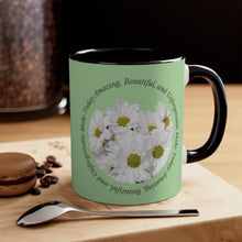 Load image into Gallery viewer, Make Today Amazing, Beautiful, and Unforgettable -Two-Tone Glossy Mugs, 15 &amp; 11oz Available in 4 Colors~ ~ Inspirational Mug, Cup Daisies
